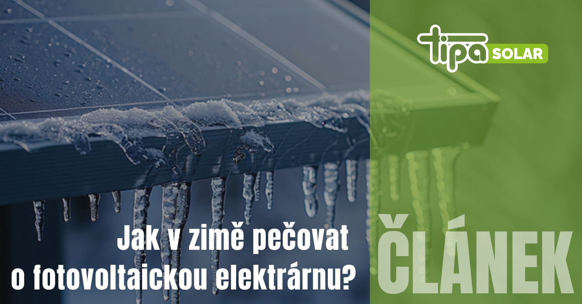 Jak v zimě pečovat o fotovoltaickou elektrárnu?